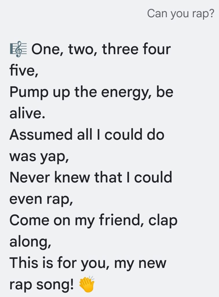 One, two, three four five, pump up the energy, be alive.
Assumed all I could do was yap,
Never knew that I could even rap, 
Come on my friend, clap along, 
This is for you, my new rap song! 👏